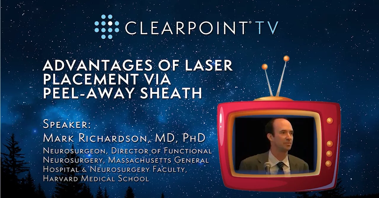 ClearPoint On-Demand: Advantages of Laser Catheter Placement via Peel ...